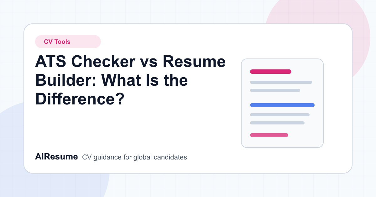 ATS Checker vs Resume Builder: What Is the Difference? cover image